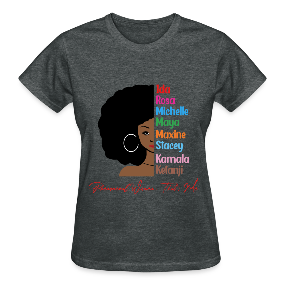 Phenomenal Woman (Women's) - deep heather